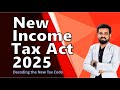 New Income Tax Act 2025 | Key Changes and Implications | Decoding The New Tax Code