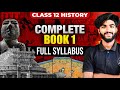Class 12 History full syllabus One shot Revision | Book 1 | Boards 2026