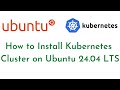 How to Install Kubernetes Cluster on Ubuntu 24.04 LTS with kubeadm |Kubernetes Cluster Setup kubeadm