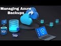 Configuring Azure backup for SQL Database and SQL Server in VM