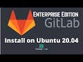How To Install GitLab Enterprise Edition On Ubuntu 20.04
