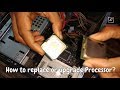 How to Change/Replace/Upgrade any CPU/Processor easily ? | 8 Easy Steps | Core2duo E8600 3.33ghz cpu