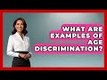 What Are Examples Of Age Discrimination? - Gender Equality Network