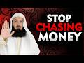 When You Stop Chasing Money, Allah Sends It To You | Mufti Menk