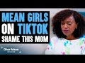 Mean Girls On TikTok Shame Mom!Trailer.
