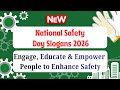 Slogans on Safety Week 2026 in English|Slogans on Engage, Educate \u0026 Empower People to Enhance Safety