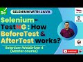 Session 45: Selenium -TestNG | How @BeforeTest \u0026 @AfterTest Annotations works in TestNG?🔍