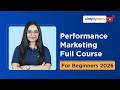 Performance Marketing Full Course 2026 | Performance Marketing Tutorial For Beginners | Simplilearn