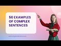 50 Useful Examples of Complex Sentences | English Finders