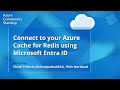 Azure Cache for Redis Community Standup - Connect your Azure Cache for Redis with Microsoft Entra ID