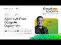Workshop - Agentic AI: From Design to Deployment (Track 1 - English)