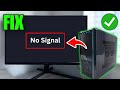 How To Fix PC Is On But No Signal To Monitor / Display