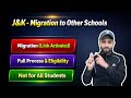 J\u0026K Students - Migration from one School to Another, Eligibility, Process 2026
