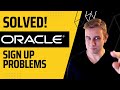 SOLVED: Oracle Free Tier Sign Up Problem (Fix 'unable to complete your sign up' error)