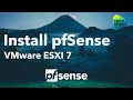 Install pfSense on VMware ESXI 7 (Standalone ESXI)