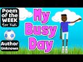 MY BUSY DAY | POEM OF THE WEEK for kids | Read Aloud #poemoftheweek