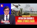 Debate With Arnab: Pak Escalates After Operation Sindoor But India Cripple Their Defence System