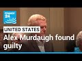 United States:  Lawyer Alex Murdaugh found guilty of killing wife, son • FRANCE 24 English