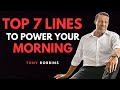 Say These 7 Lines to Yourself Every Morning \u0026 Change Your Life - Tony Robbins Motivation