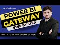 Power BI Gateway Setup Step by Step Tutorial