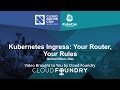 Kubernetes Ingress: Your Router, Your Rules by Gerred Dillon, Deis