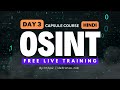 Day-3 OSINT Free Live Training Capsule Course [ Hindi ]