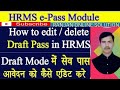 How to edit/delete Draft pass in HRMS