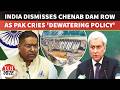 Amid IWT Suspension, Pakistan Calls Chenab Dam Project A Dewatering Move, India Dismisses Claim