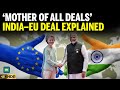 Mother of All Deals? Why the India–EU Trade Pact Changes Everything! | 4K | N18G