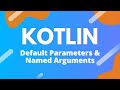 Kotlin: Ep. 26 - Default Parameters \u0026 Named Arguments