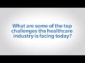 Top Challenges Facing The Healthcare Industry Today