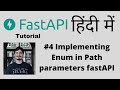 FastAPI - A python framework | Full Course | In Hindi | Implementing Enum in path parameters