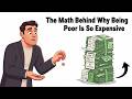 The Math Behind Why Being Poor Is So Expensive
