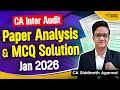 CA Inter Audit January 2026 Paper Analysis \u0026 MCQ | Complete MCQ Solution | Siddharth Agarwal