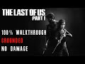 The Last of Us Part 1 - 100% | Grounded | No Damage | Full Game Walkthrough