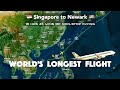 World's Longest Non-stop Commercial Flight - Singapore Airlines SQ22 - Singapore to Newark