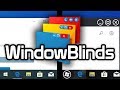 WindowBlinds - A Complete Customization Tool for Windows! (Overview \u0026 Demo)
