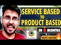 Switch from service based to product based 🔥🔥 in 6 Months | Fresher Software Developer | Hindi