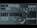 HOW TO OVERCLOCK YOUR GPU | MSI AFTERBURNER | RX 570 OVERCLOCKING | BEGINNERS GUIDE (2020)