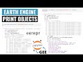 GEE Tutorial 130 - Printing Earth Engine objects without the getInfo() function