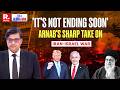 Arnab Explains Why US-Iran War 'Might Not End Soon' as Middle East Is on the Edge I Strait of Hormuz
