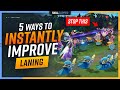 5 Ways to INSTANTLY Improve Your LANING as Support