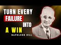 How to Turn Every Failure Into a Win | Napoleon Hill