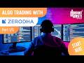 Algorithmic Trading in India with Zerodha Kite Connect: Complete Series Introduction (Part 1/5)