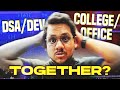 BEST Strategy to Manage DSA, Development, College, Office 🔥| Coding + College/ Office | Parikh Jain