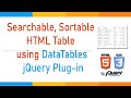 Searchable Sortable HTML table using datatables jQuery Plugin