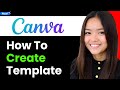 How to Create a Template on Canva 2026 (Step By Step)