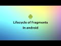 Fragment Lifecycle in Android (Kotlin) - 028 #FragmentLifecycle #Kotlin..#2021