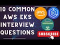 Mastering AWS EKS: Top 10 AWS EKS Interview Questions Unveiled with Answers!\