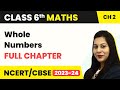 Class 6 Maths Chapter 2 | Whole Numbers - NCERT Full Chapter Explanation \u0026 Exercise